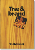TRÆ 38, Træ & Brand