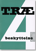 TRÆ 4, Træbeskyttelse